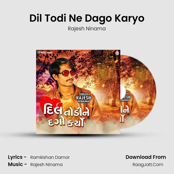 Dil Todi Ne Dago Karyo MP3 Song by Rajesh Ninama Cover