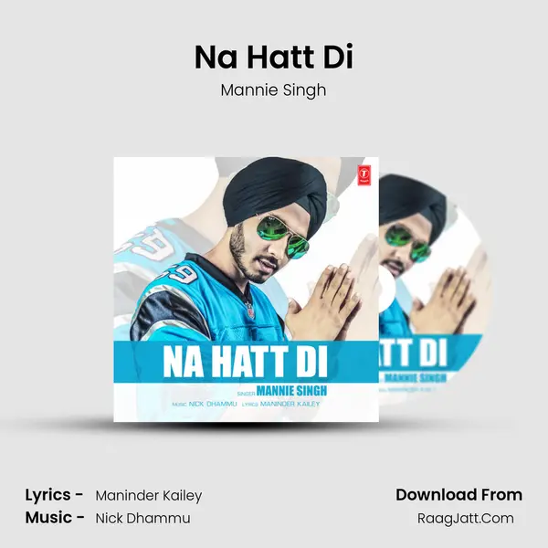 Na Hatt Di - Mannie Singh