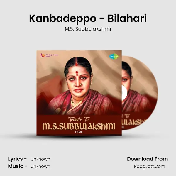 Kanbadeppo - Bilahari MP3 Song by M.S. Subbulakshmi Cover