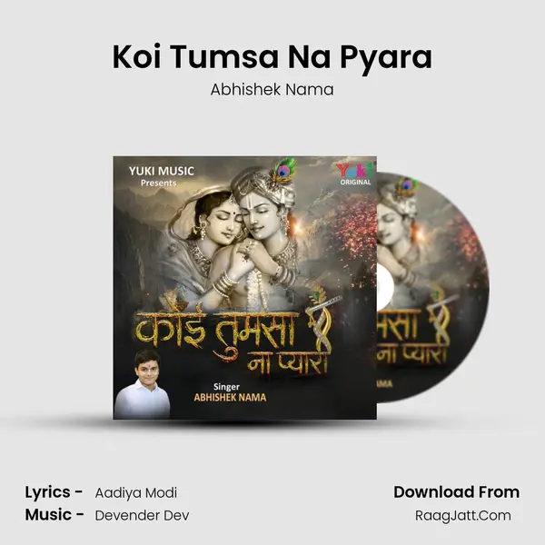 Koi Tumsa Na Pyara - Abhishek Nama