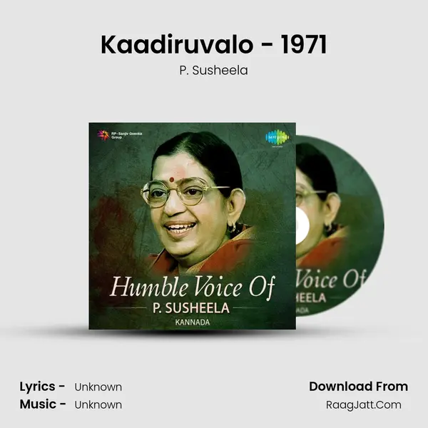 Kaadiruvalo - 1971 MP3 Song by P. Susheela Cover