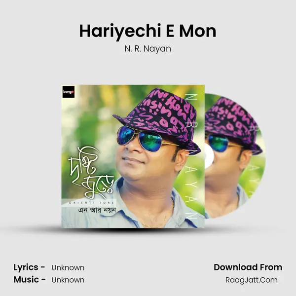 Hariyechi E Mon MP3 Song by N. R. Nayan Cover