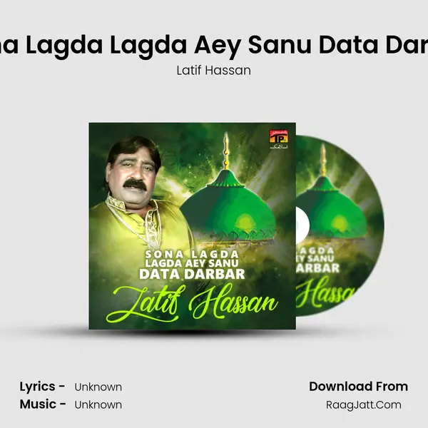 Sona Lagda Lagda Aey Sanu Data Darbar - Single - Latif Hassan