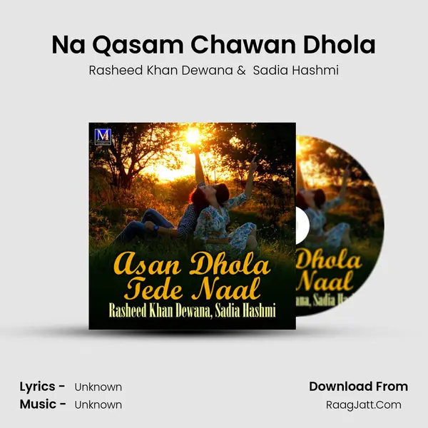 Na Qasam Chawan Dhola MP3 Song by Rasheed Khan Dewana Cover