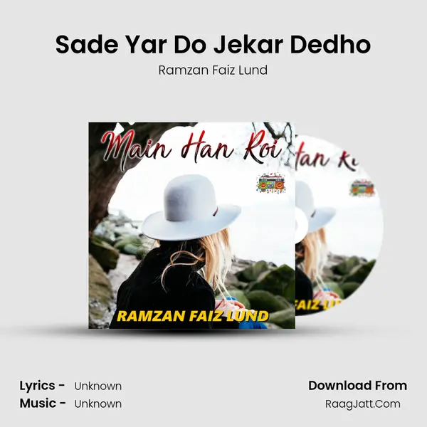 Sade Yar Do Jekar Dedho MP3 Song by Ramzan Faiz Lund Cover
