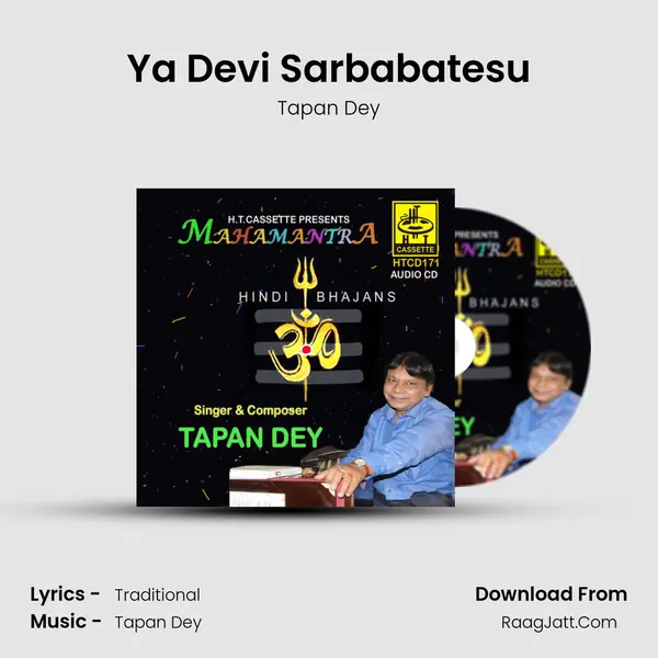 Ya Devi Sarbabatesu MP3 Song by Tapan Dey Cover