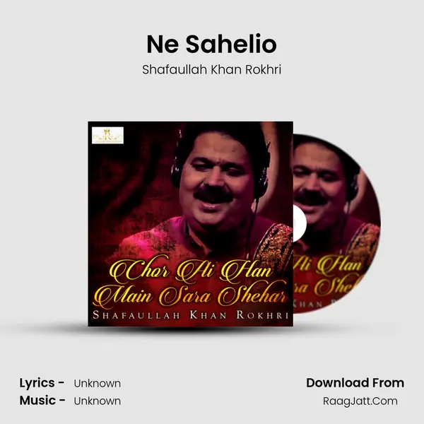 Ne Sahelio MP3 Song by Shafaullah Khan Rokhri Cover