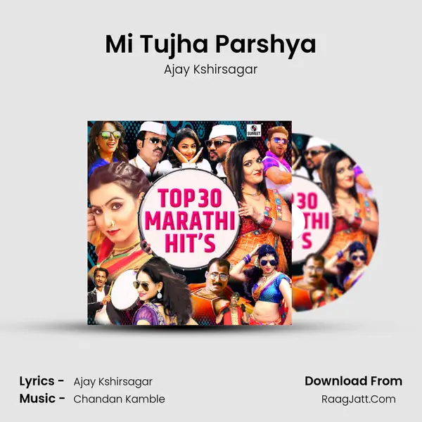 Mi Tujha Parshya MP3 Song by Ajay Kshirsagar Cover