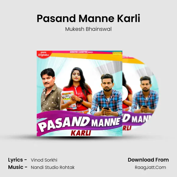Pasand Manne Karli MP3 Song by Mukesh Bhainswal Cover