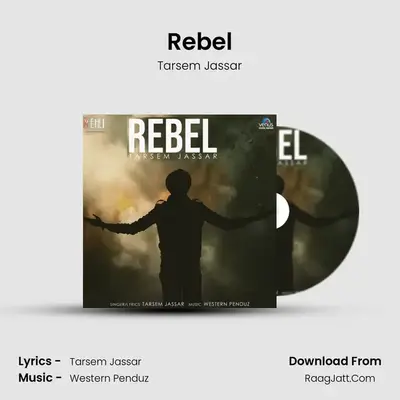 Rebel - Tarsem Jassar