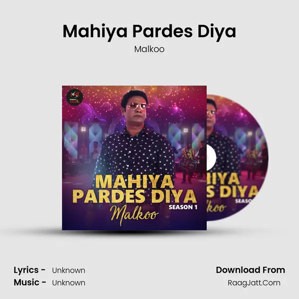Mahiya Pardes Diya - Single - Malkoo