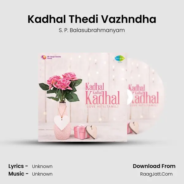 Kadhal Thedi Vazhndha MP3 Song by S. P. Balasubrahmanyam Cover