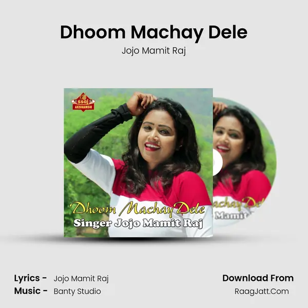 Dhoom Machay Dele MP3 Song by Jojo Mamit Raj Cover