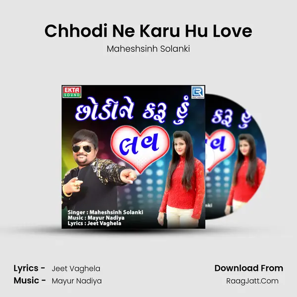 Chhodi Ne Karu Hu Love MP3 Song by Maheshsinh Solanki Cover