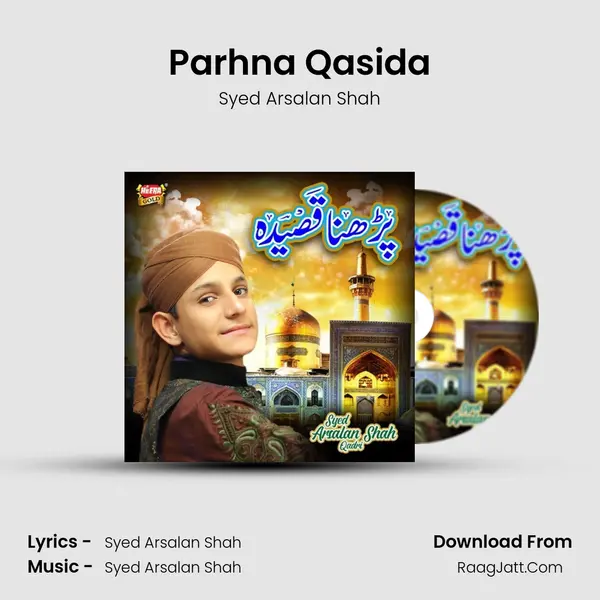 Parhna Qasida - Syed Arsalan Shah