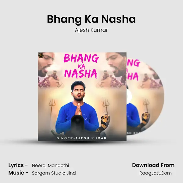 Bhang Ka Nasha - Ajesh Kumar