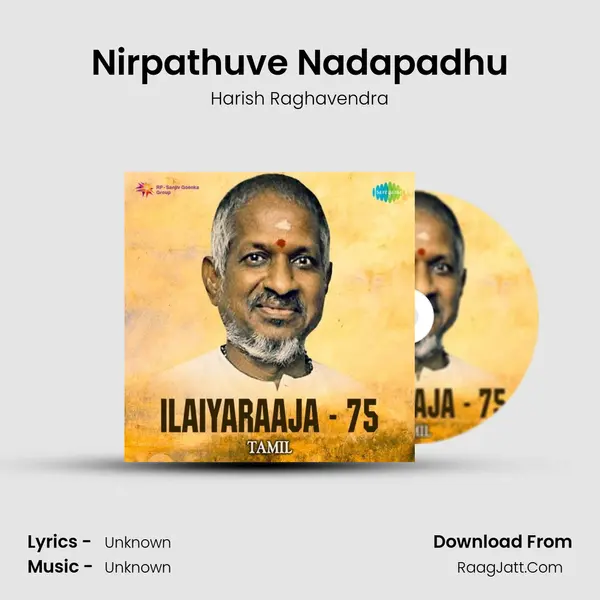 Nirpathuve Nadapadhu MP3 Song by Harish Raghavendra Cover