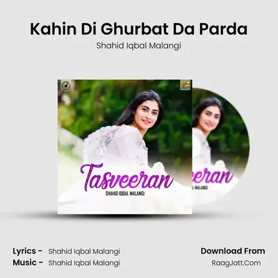 Kahin Di Ghurbat Da Parda MP3 Song by Shahid Iqbal Malangi Cover
