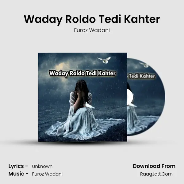 Waday Roldo Tedi Kahter MP3 Song by Furoz Wadani Cover