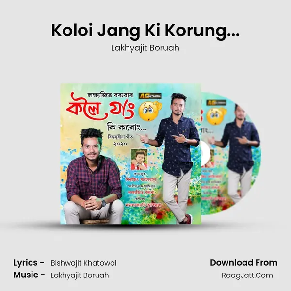 Koloi Jang Ki Korung... MP3 Song by Lakhyajit Boruah Cover