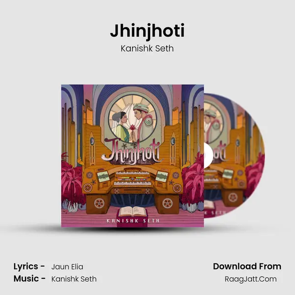 Jhinjhoti MP3 Song by Kanishk Seth Cover