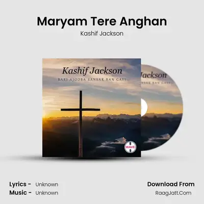 Maryam Tere Anghan MP3 Song by Kashif Jackson Cover