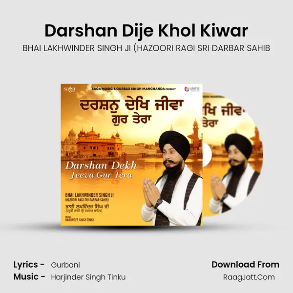 Darshan Dije Khol Kiwar MP3 Song by BHAI LAKHWINDER SINGH JI (HAZOORI RAGI SRI DARBAR SAHIB Cover