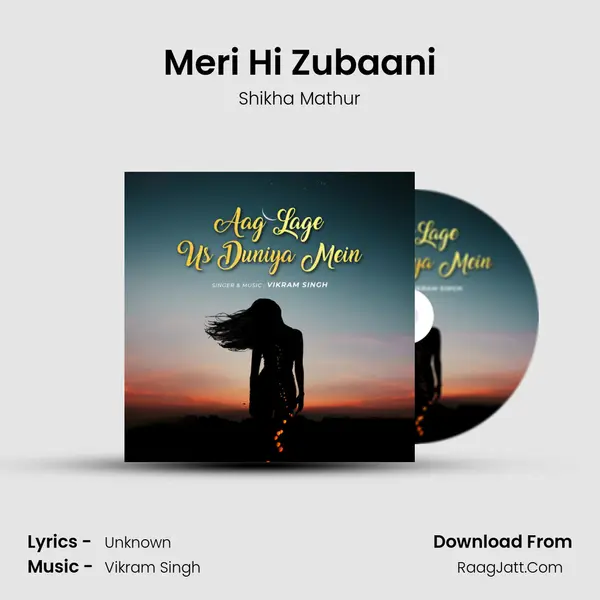 Meri Hi Zubaani MP3 Song by Shikha Mathur Cover
