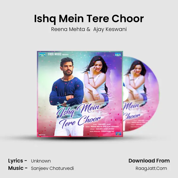 Ishq Mein Tere Choor mp3 song
