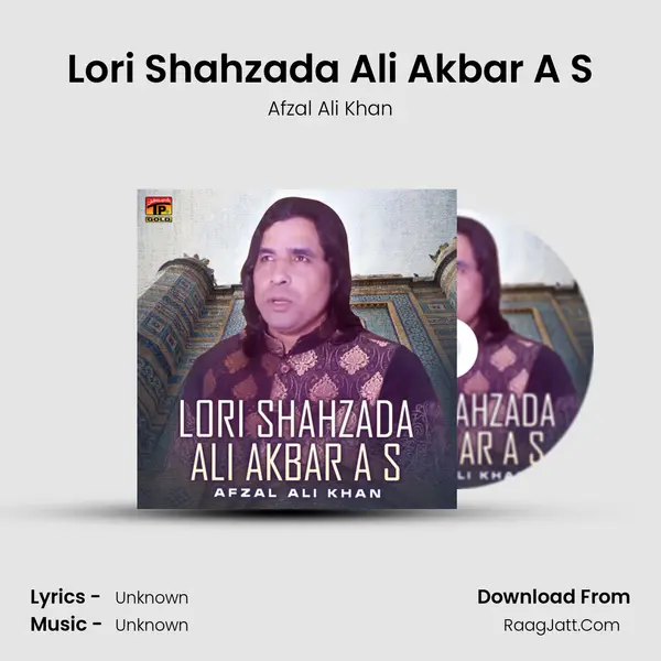 Lori Shahzada Ali Akbar A S mp3 song