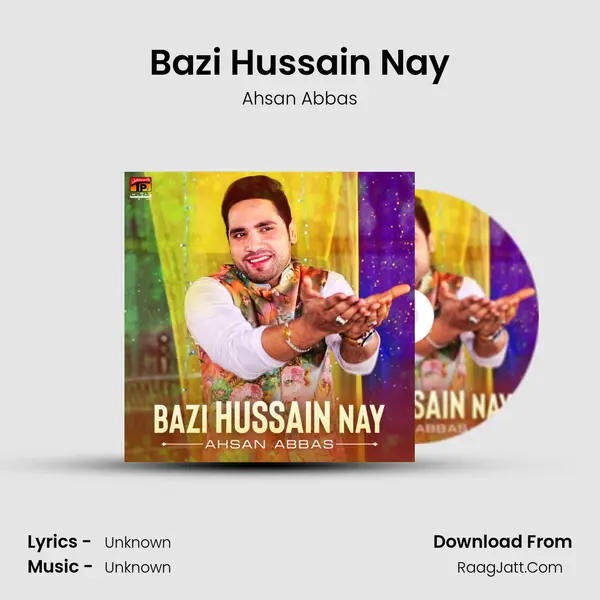 Bazi Hussain Nay MP3 Song by Ahsan Abbas Cover