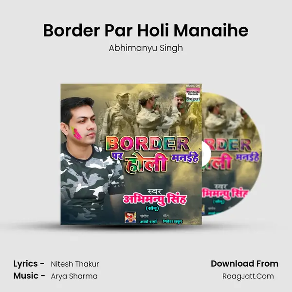Border Par Holi Manaihe mp3 song