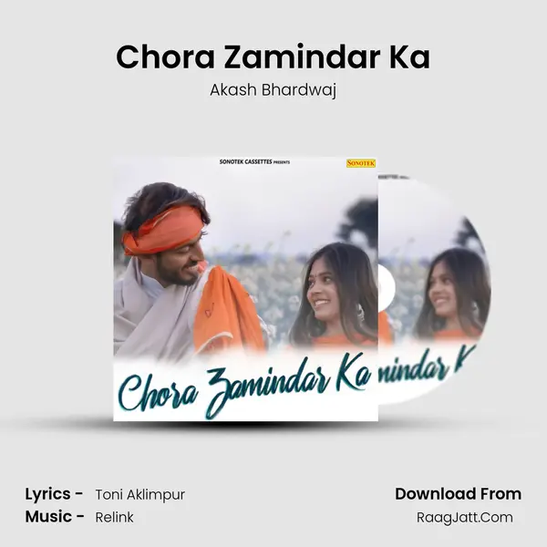 Chora Zamindar Ka - Akash Bhardwaj