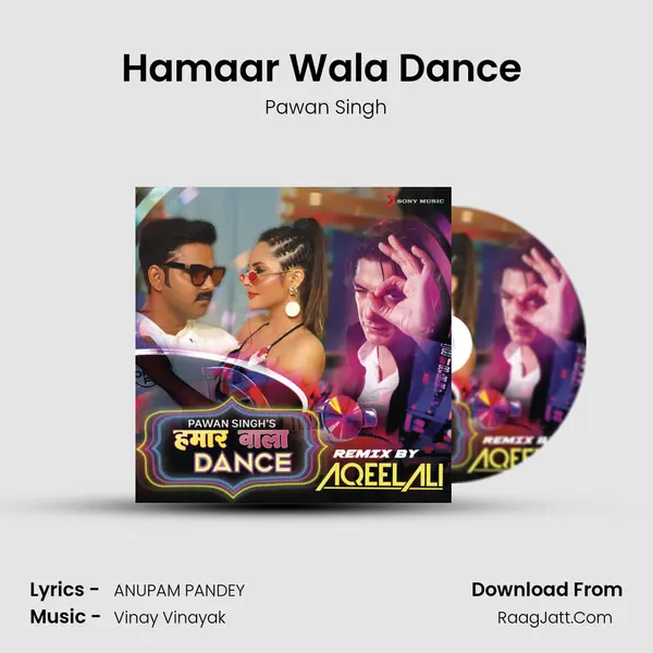 Hamaar Wala Dance (Remix By Aqeel Ali) - Pawan Singh