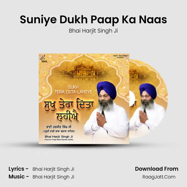 Suniye Dukh Paap Ka Naas MP3 Song by Bhai Harjit Singh Ji Cover