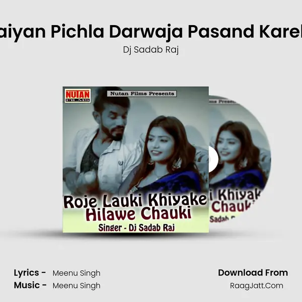 Saiyan Pichla Darwaja Pasand Karela MP3 Song by Dj Sadab Raj Cover
