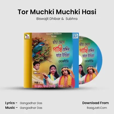 Tor Muchki Muchki Hasi mp3 song
