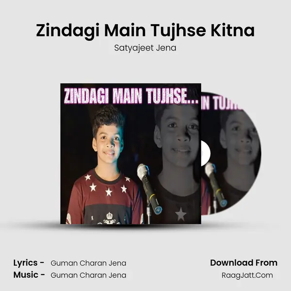 Zindagi Main Tujhse Kitna MP3 Song by Satyajeet Jena Cover