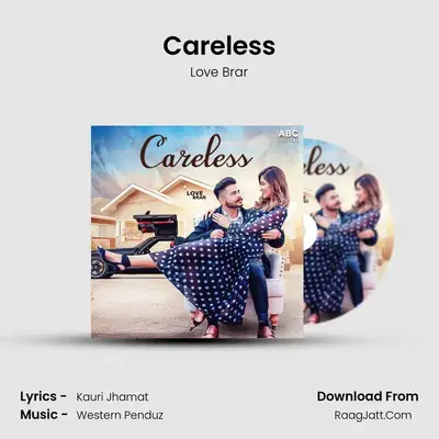 Careless MP3 Song by Love Brar Cover