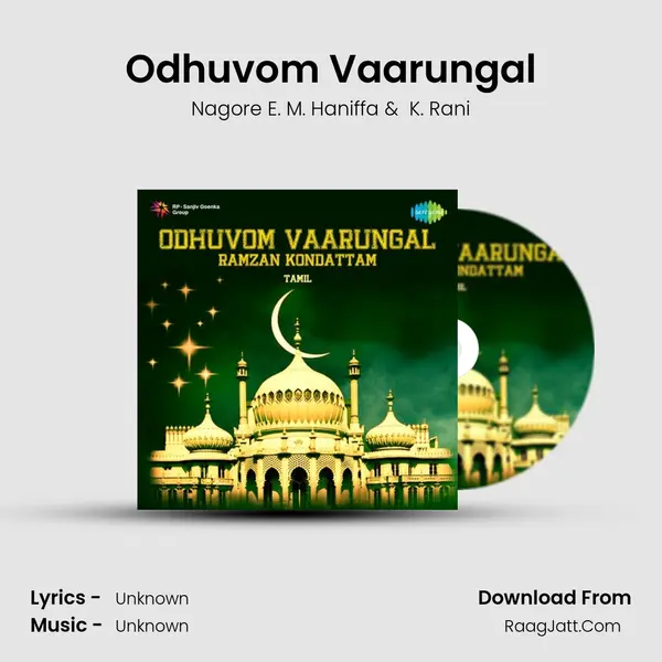 Odhuvom Vaarungal MP3 Song by Nagore E. M. Haniffa Cover