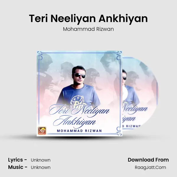 Teri Neeliyan Ankhiyan - Single - Mohammad Rizwan
