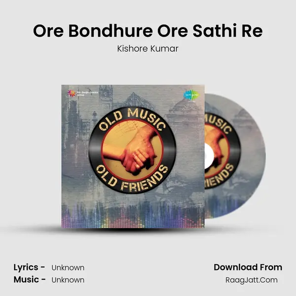 Ore Bondhure Ore Sathi Re Cover