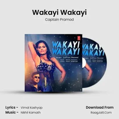 Wakayi Wakayi - Captain Pramod
