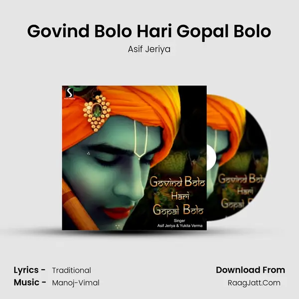 Govind Bolo Hari Gopal Bolo - Asif Jeriya