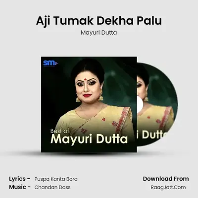 Aji Tumak Dekha Palu MP3 Song by Mayuri Dutta Cover