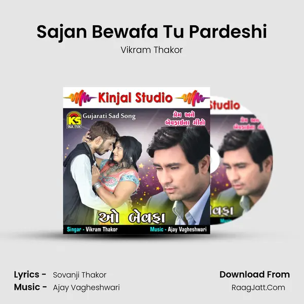 Sajan Bewafa Tu Pardeshi MP3 Song by Vikram Thakor Cover