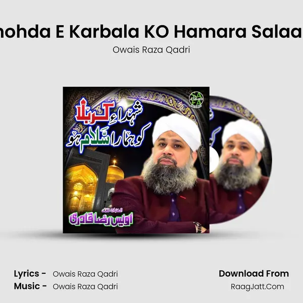 Shohda E Karbala KO Hamara Salaam - Owais Raza Qadri