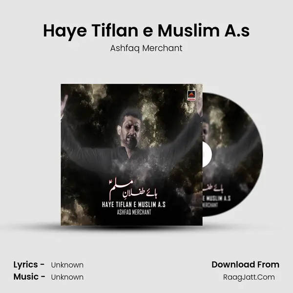 Haye Tiflan e Muslim A.s MP3 Song by Ashfaq Merchant Cover