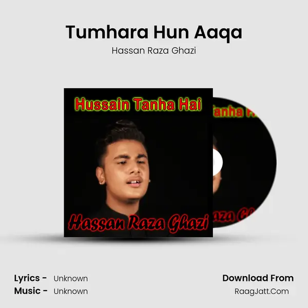Tumhara Hun Aaqa MP3 Song by Hassan Raza Ghazi Cover