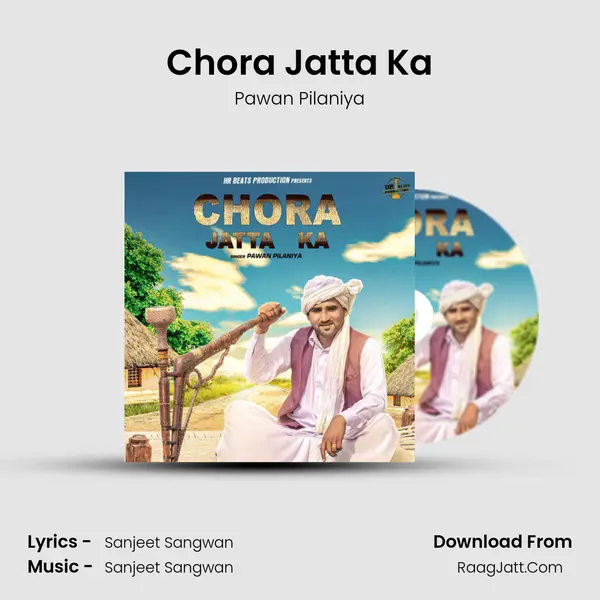 Chora Jatta Ka MP3 Song by Pawan Pilaniya Cover